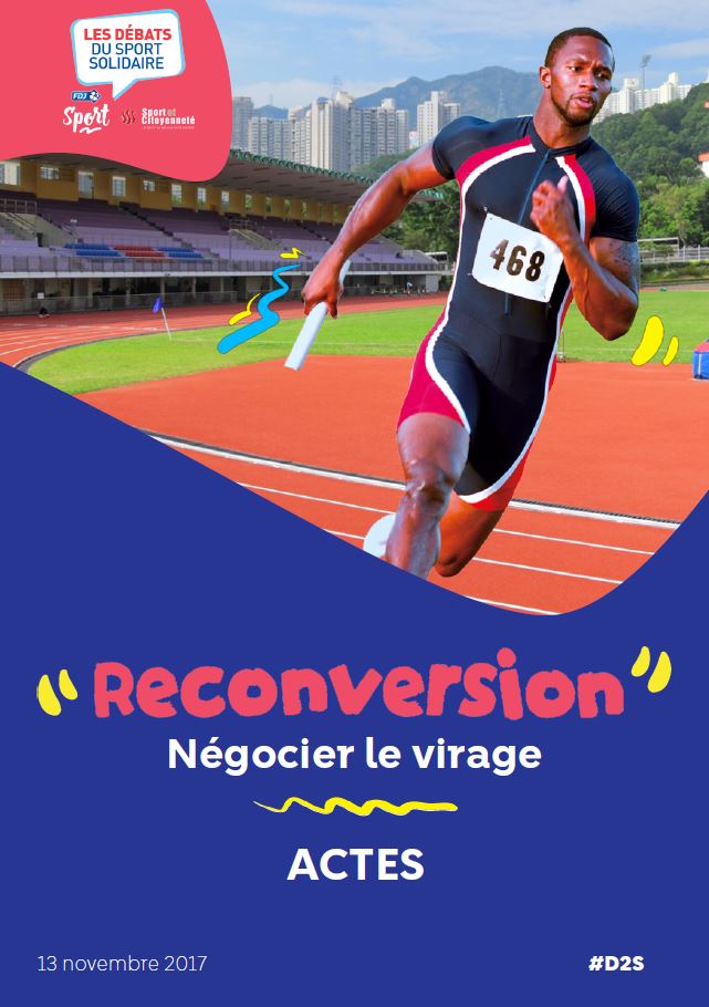 Actes – Les Débats du Sport Solidaires 3: Reconversion des Sportifs, négocier le virage